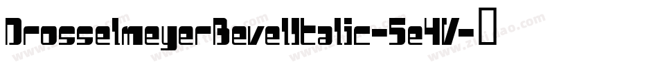 DrosselmeyerBevelItalic-5e4V字体转换