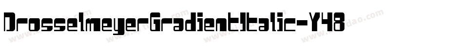 DrosselmeyerGradientItalic-Y484字体转换
