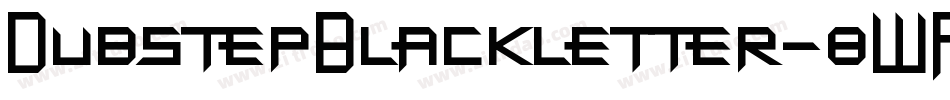 DubstepBlackletter-8WP2字体转换