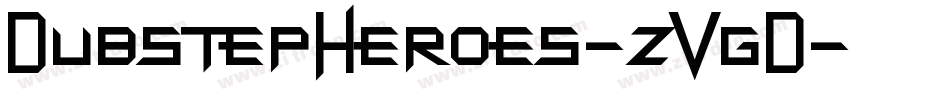 DubstepHeroes-zVgD字体转换