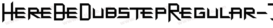 HereBeDubstepRegular-JDaB字体转换