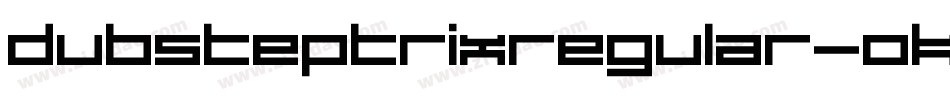 DubsteptrixRegular-OK74字体转换