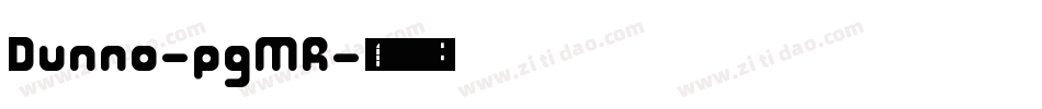 Dunno-pgMR字体转换