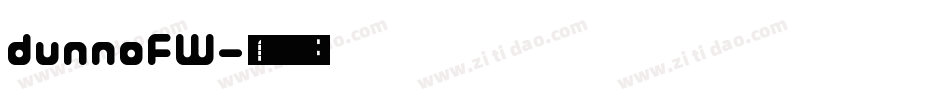 dunnoFW字体转换