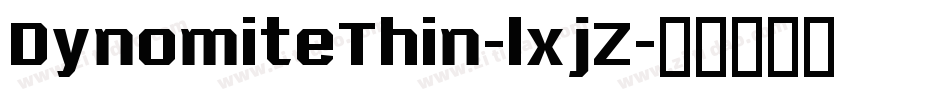 DynomiteThin-lxjZ字体转换