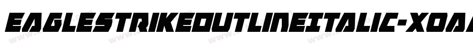 EagleStrikeOutlineItalic-XoaG字体转换