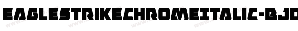 EagleStrikeChromeItalic-BJOw字体转换