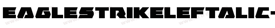 EagleStrikeLeftalic-PwA7字体转换