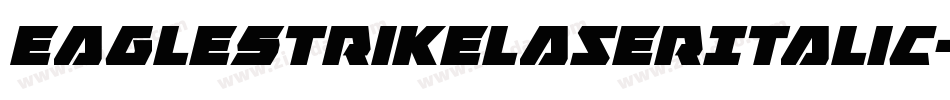 EagleStrikeLaserItalic-dDqZ字体转换