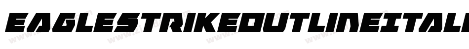 EagleStrikeOutlineItalic-XoaG字体转换