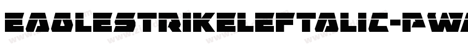 EagleStrikeLeftalic-PwA7字体转换