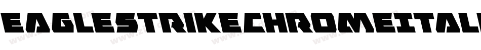 EagleStrikeChromeItalic-BJOw字体转换