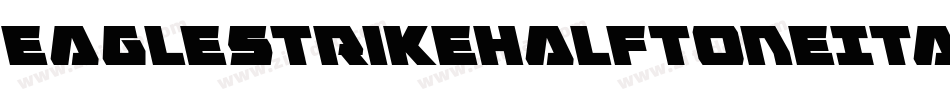 EagleStrikeHalftoneItalic-w7W6字体转换