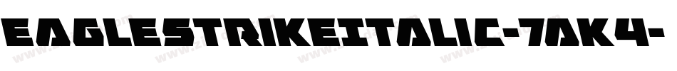 EagleStrikeItalic-7aK4字体转换