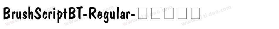 BrushScriptBT-Regular字体转换