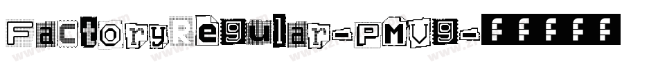 FactoryRegular-PMVg字体转换