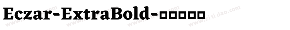 Eczar-ExtraBold字体转换