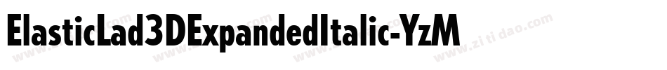 ElasticLad3DExpandedItalic-YzM6q字体转换
