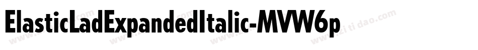 ElasticLadExpandedItalic-MVW6p字体转换
