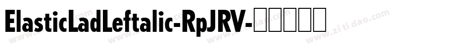 ElasticLadLeftalic-RpJRV字体转换