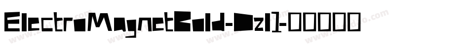 ElectroMagnetBold-Dzl1字体转换