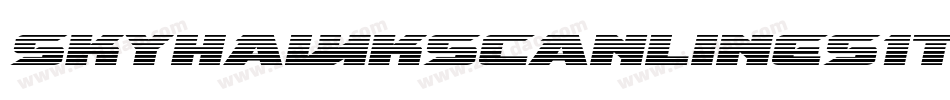 SkyhawkScanlinesItalic-XxYG字体转换 SkyhawkScanlinesItalic-XxYG字体转换