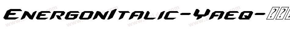 EnergonItalic-Yaeq字体转换