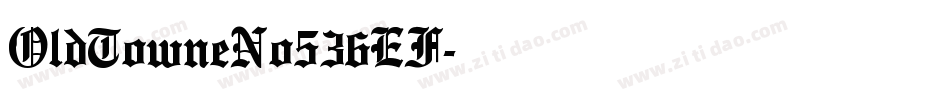 OldTowneNo536EF字体转换