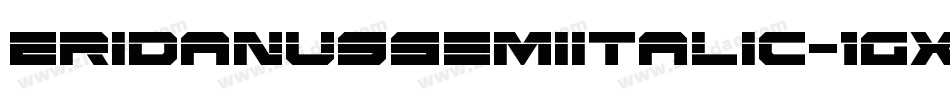 EridanusSemiItalic-1gXg字体转换