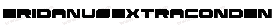 EridanusExtraCondensed-RmXW字体转换
