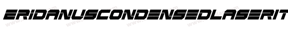 EridanusCondensedLaserItalic-89gD字体转换