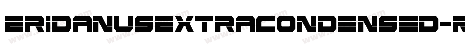 EridanusExtraCondensed-RmXW字体转换