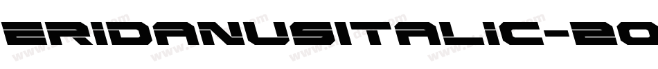 EridanusItalic-2oD8字体转换