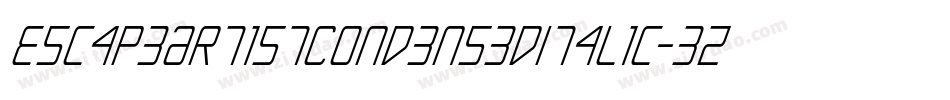 EscapeArtistCondensedItalic-3zl16字体转换 EscapeArtistCondensedItalic-3zl16字体转换