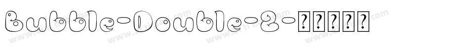 Bubble-Double-2字体转换