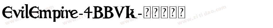 EvilEmpire-4BBVK字体转换