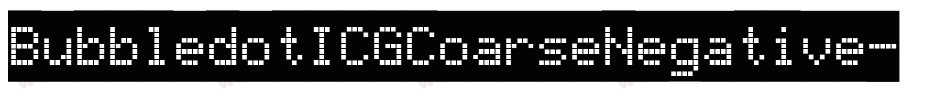 BubbledotICGCoarseNegative字体转换
