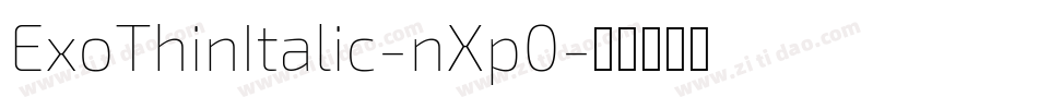 ExoThinItalic-nXp0字体转换