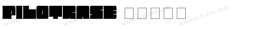 PILOTRASE字体转换