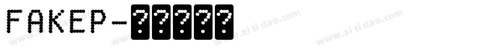 FAKEP字体转换