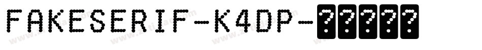FakeSerif-K4dp字体转换