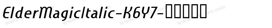 ElderMagicItalic-K6Y7字体转换