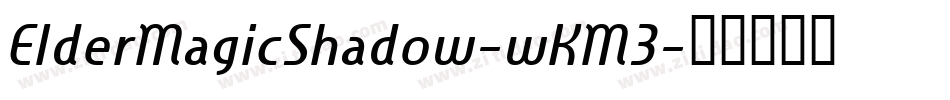 ElderMagicShadow-wKM3字体转换