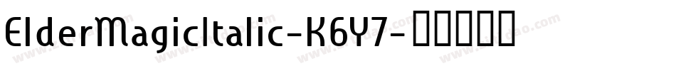 ElderMagicItalic-K6Y7字体转换