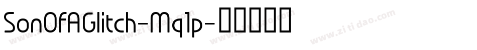 SonOfAGlitch-Mq1p字体转换
