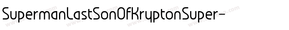 SupermanLastSonOfKryptonSuper-0004字体转换