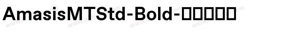 AmasisMTStd-Bold字体转换
