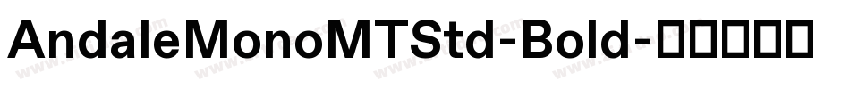 AndaleMonoMTStd-Bold字体转换