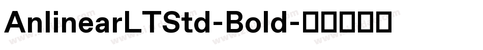 AnlinearLTStd-Bold字体转换