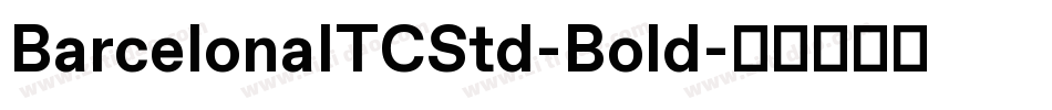BarcelonaITCStd-Bold字体转换